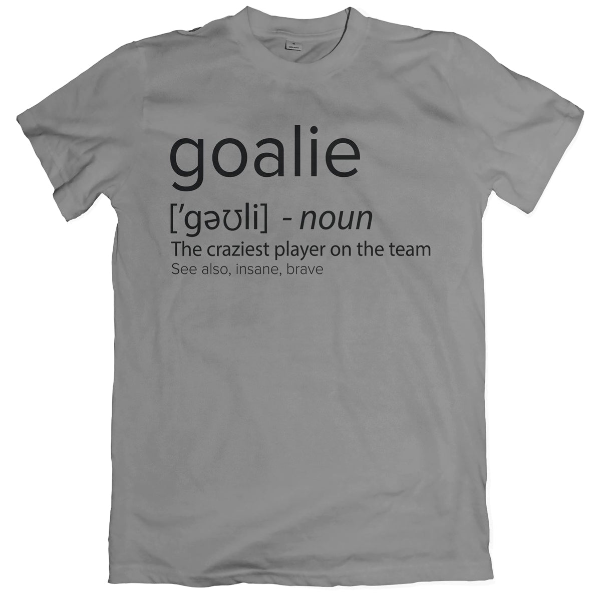 Goalie Definition T-Shirt Shirts 411 Youth Small Grey 