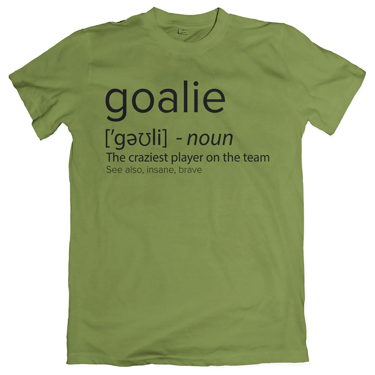 Goalie Definition T-Shirt Shirts 411 Youth Small Olive 
