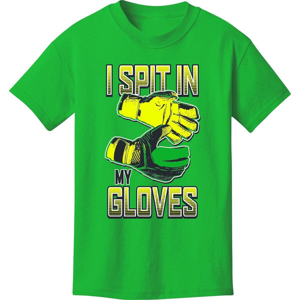 I Spit In My Gloves Goalie Soccer T-Shirt Humorous Shirt 411 Youth Small Green 
