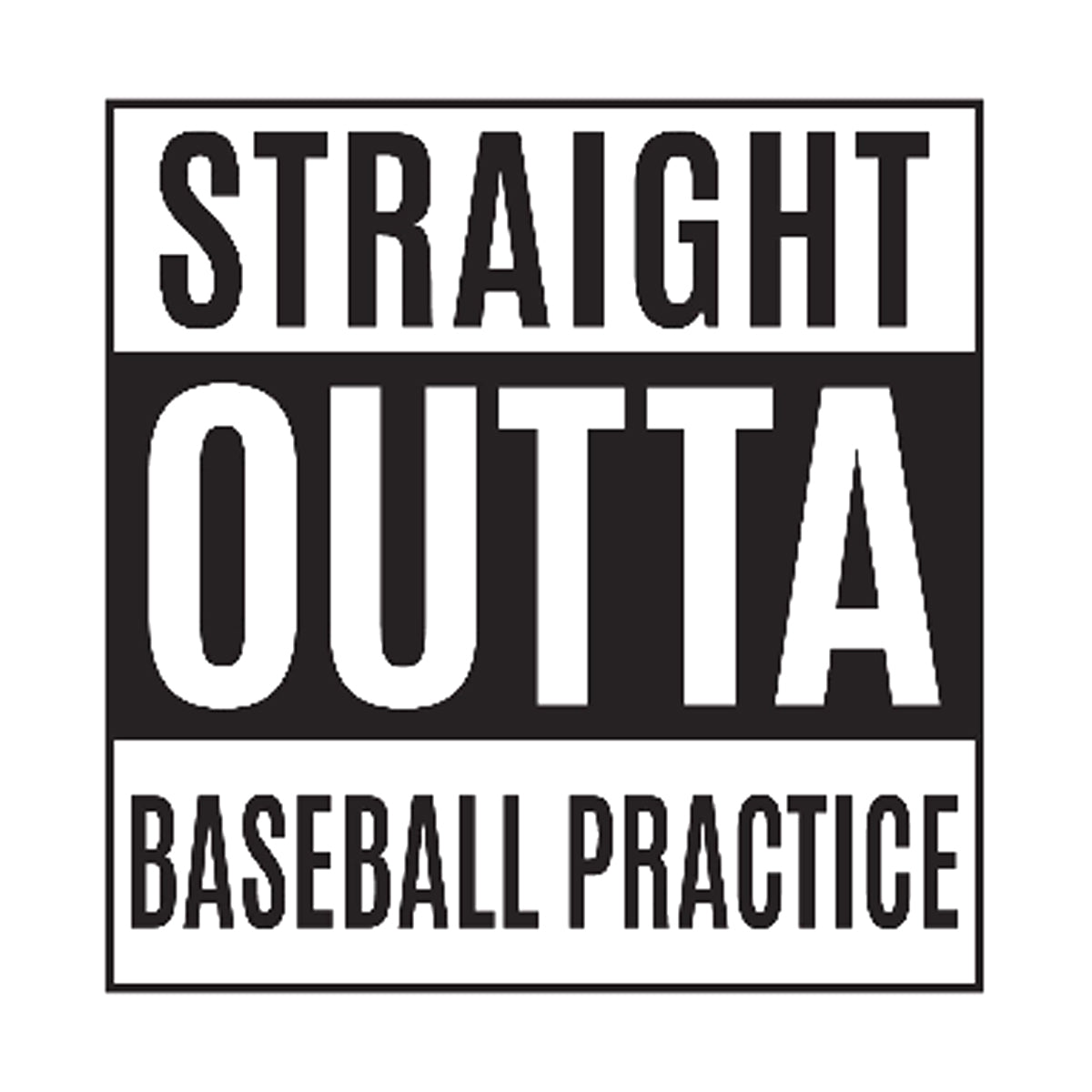 Straight Outta Baseball Practice Printed Tee Humorous Shirt 411 