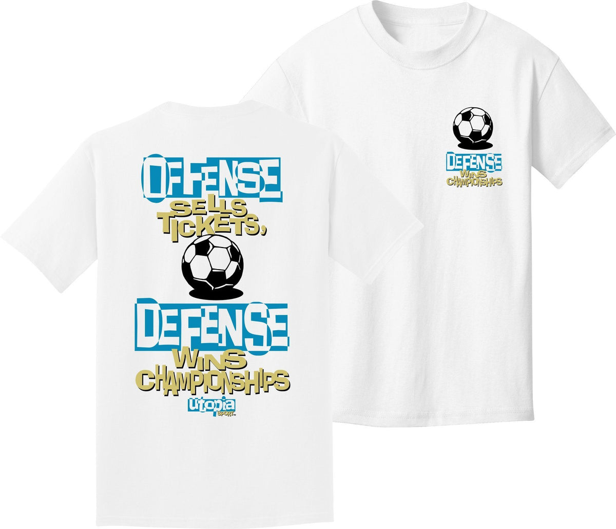 Utopia Defense Wins Soccer Humorous Shirt Utopia Adult Small White 