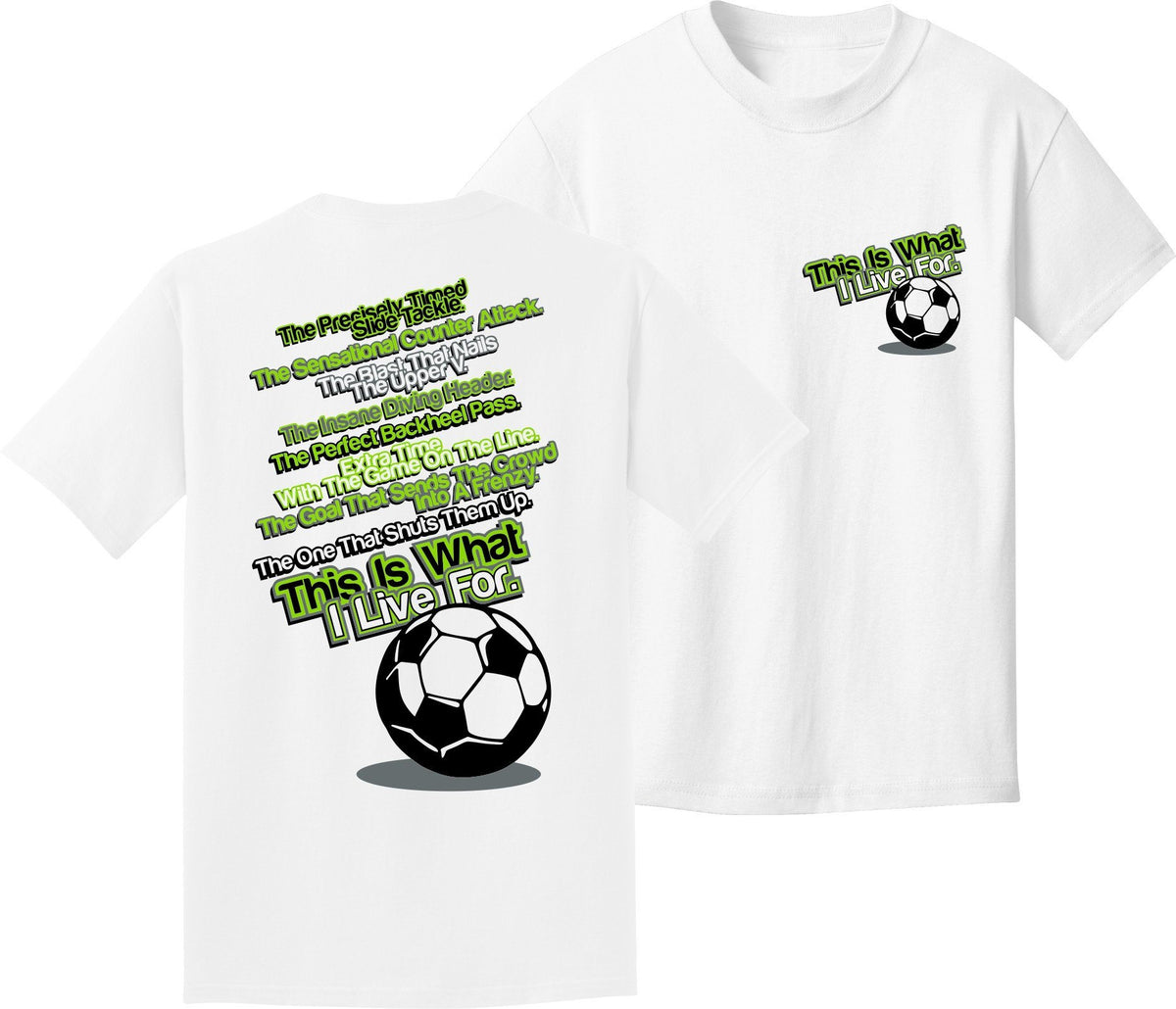 Utopia I Live For Short Sleeve Soccer T-Shirt Humorous Shirt Utopia Adult Small White 