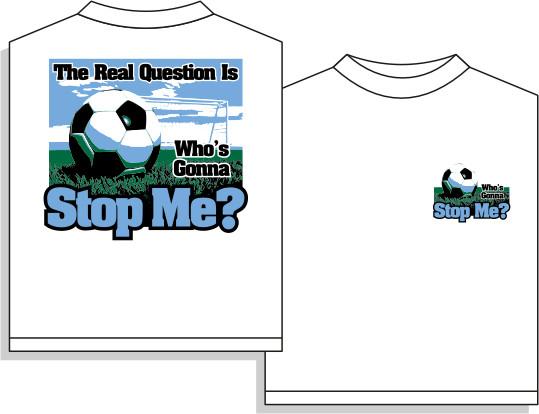 Utopia Stop Me Short Sleeve Soccer T-Shirt Humorous Shirt Utopia Adult Small White 